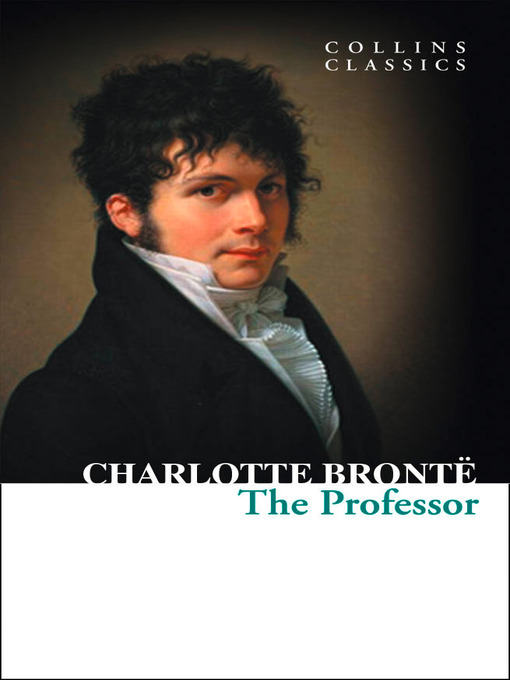 Title details for The Professor by Charlotte Bronte - Wait list